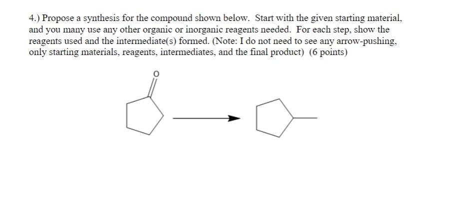 Solved 4 Propose A Synthesis For The Compound Shown Below Chegg