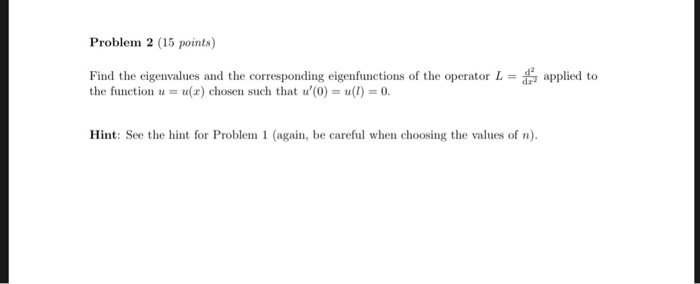 Solved Problem 1 15 Points Find The Eigenvalues And The Chegg