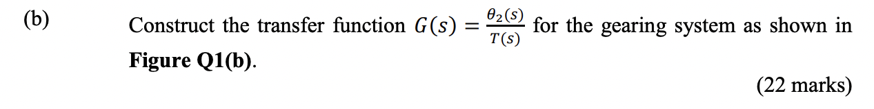 Solved Construct the transfer function G s T s θ2 s for Chegg