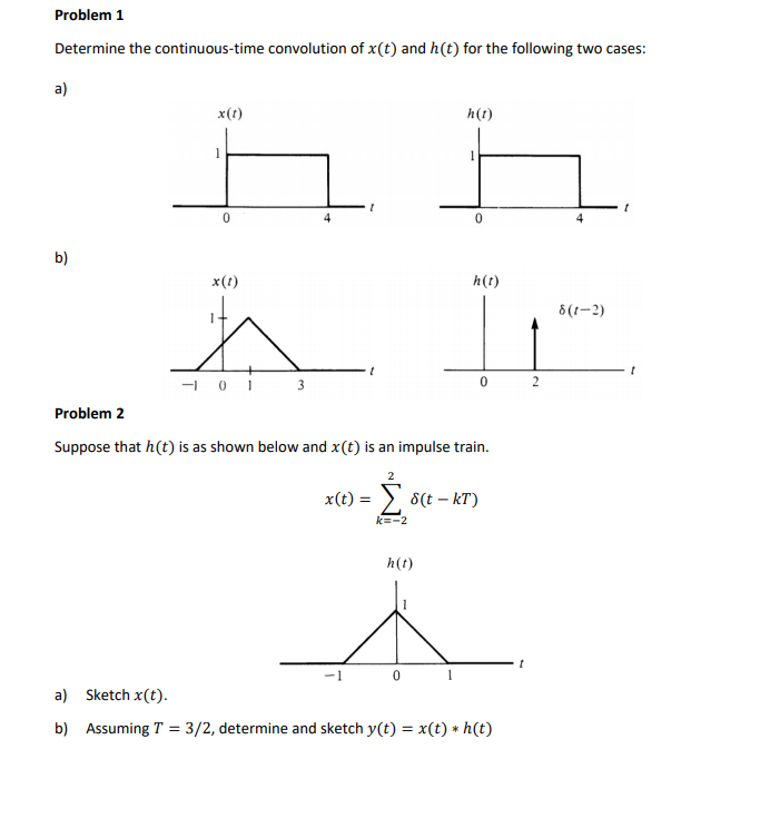 Solved Problem 1 Determine The Continuous Time Convolution Chegg