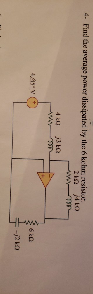 Solved 4 Find The Average Power Dissipated By The 6 Kohm Chegg