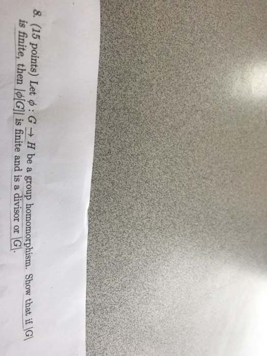 Solved Let Phi G Rightarrow H Be A Group Homomorphism Show Chegg