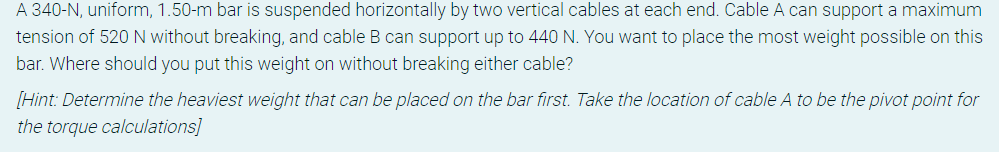 Solved A 340 N Uniform 1 50 M Bar Is Suspended Chegg