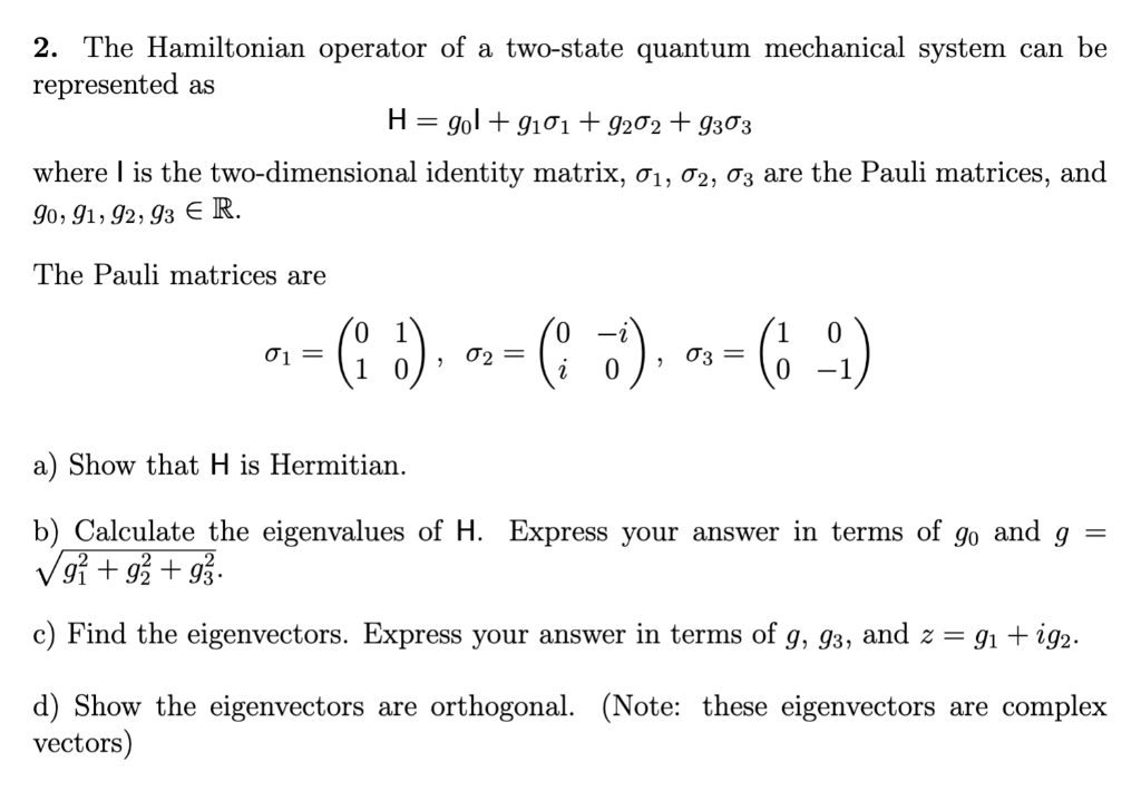 Solved The Hamiltonian Operator Of A Two State Quantum Chegg