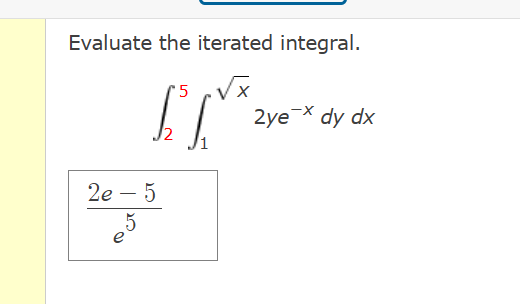 Solved Evaluate The Iterated Integral 251x2yexdydx Chegg