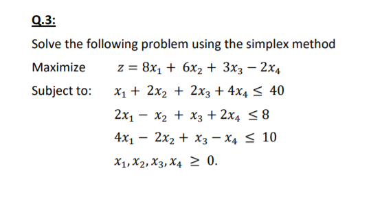 Solved 0 3 Solve The Following Problem Using The Simplex Chegg