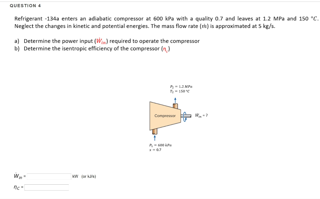 Solved Question Refrigerant A Enters An Adiabatic Chegg