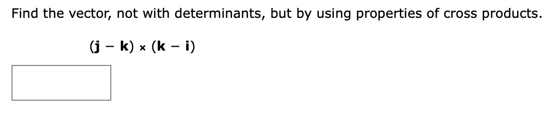 Solved Find The Vector Not With Determinants But By Using Chegg