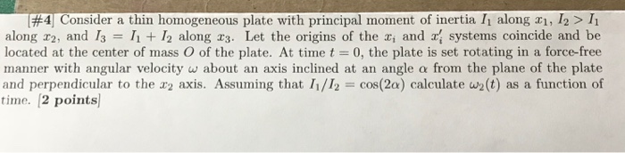 4 Consider A Thin Homogeneous Plate With Principal Chegg