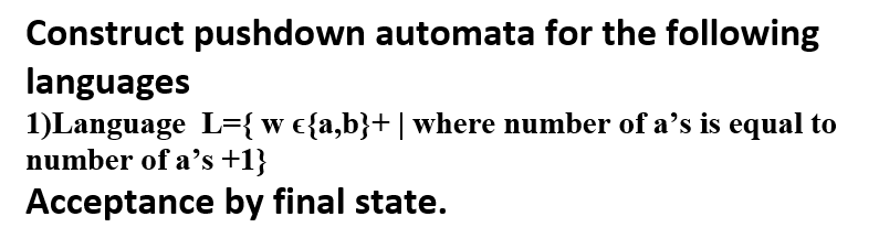 Solved Construct Pushdown Automata For The Following Chegg