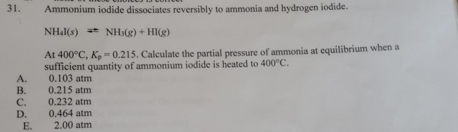 Solved 31 Ammonium Iodide Dissociates Reversibly To Ammonia Chegg