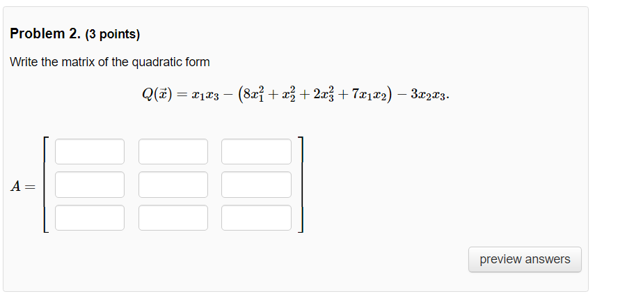 Solved Write The Matrix Of The Quadratic Form Chegg