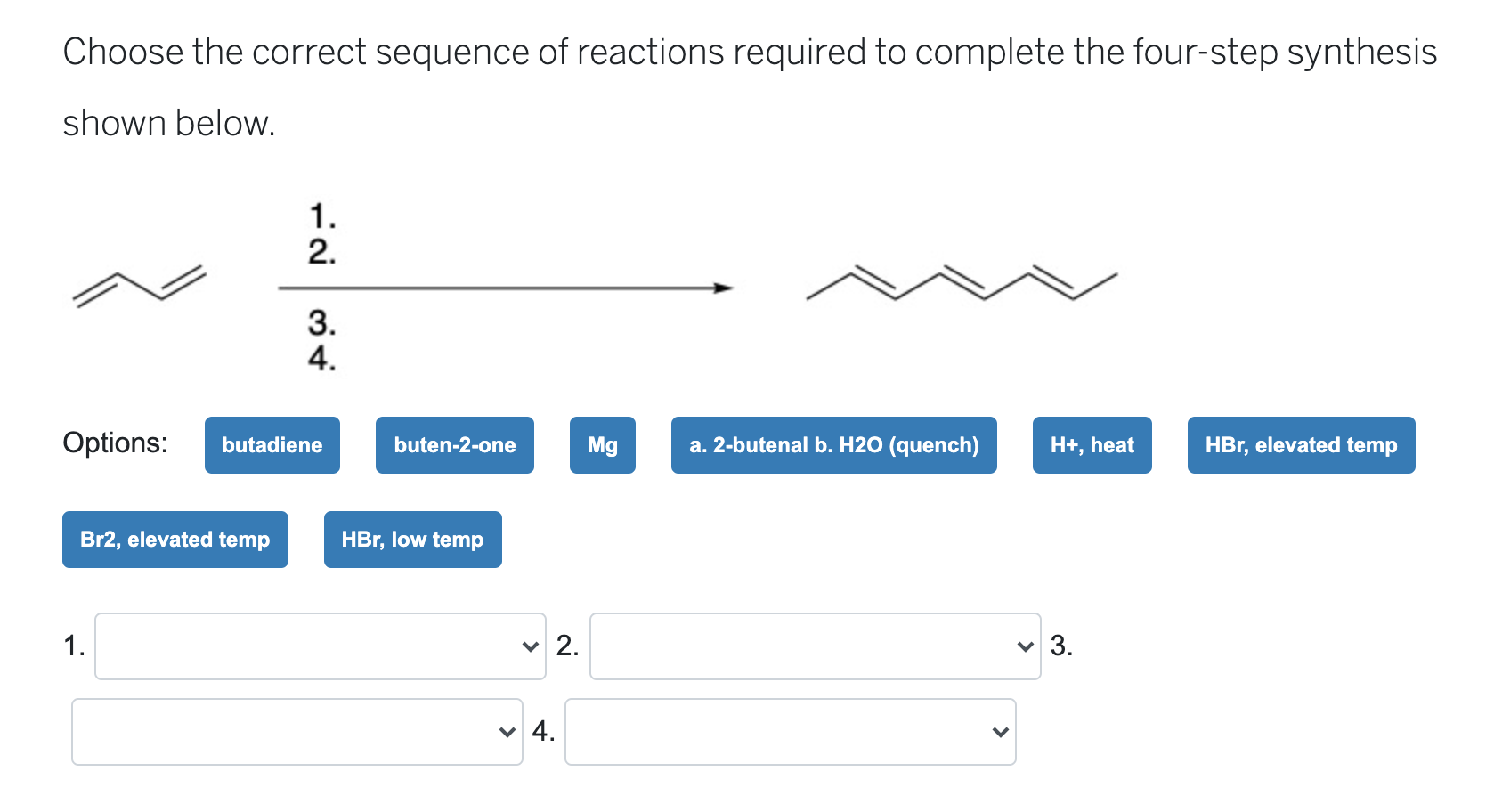 Solved Choose The Correct Sequence Of Reactions Required To Chegg