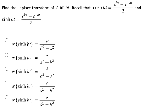 Solved Abit Br And Find The Laplace Transform Of Sinh Chegg