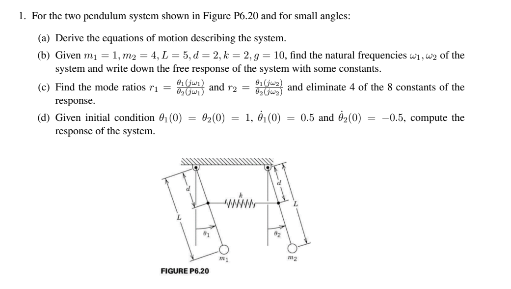 Solved 1 For The Two Pendulum System Shown In Figure P6 20 Chegg