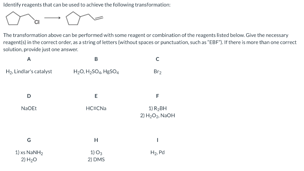 Solved Identify Reagents That Can Be Used To Achieve The Chegg