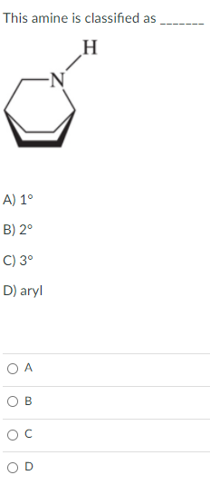 Solved This Amine Is Classified As H N A B C Chegg