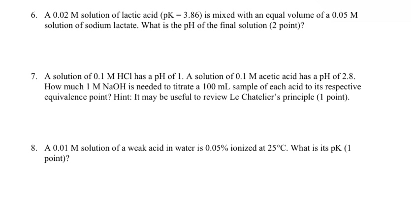 Solved 6 A 0 02M Solution Of Lactic Acid PK 3 86 Is Mixed Chegg