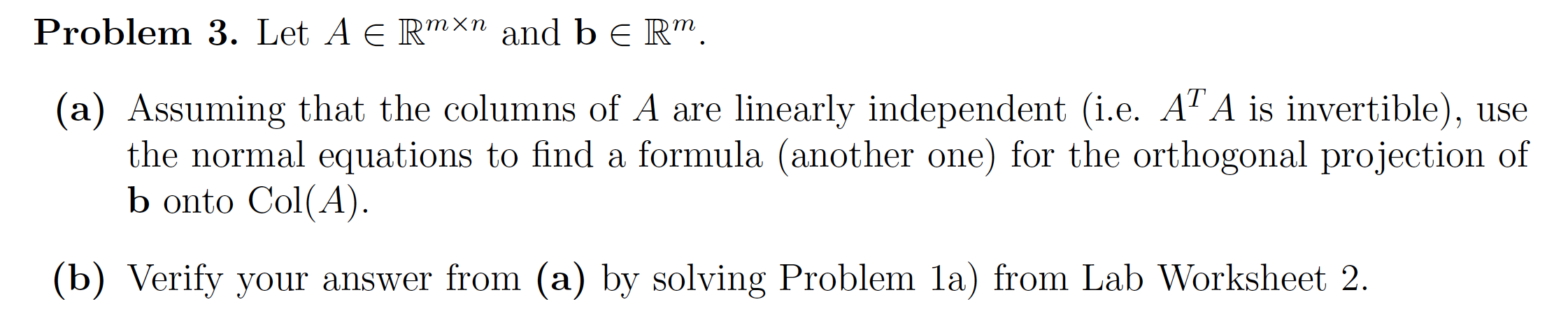 Solved Problem 3 Let A E RMXn And B ERM A Assuming That Chegg