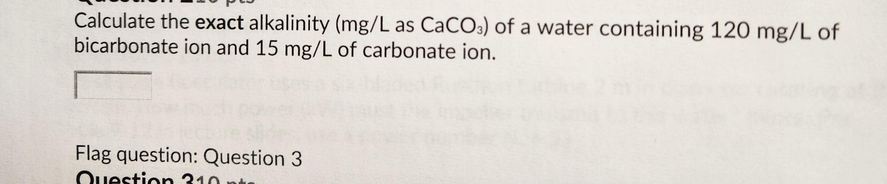 Solved Calculate The Exact Alkalinity Mg L As Caco Of A Chegg