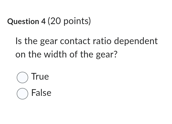 Solved Question 4 20 Points Is The Gear Contact Ratio Chegg