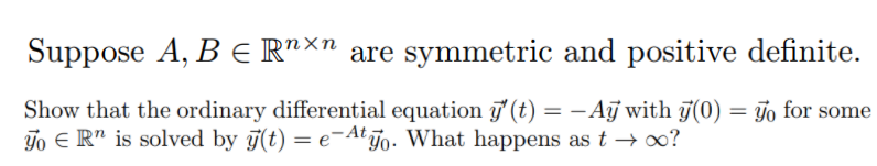 Solved Suppose A B E Rnxn Are Symmetric And Positive Chegg