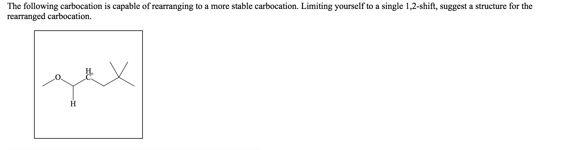 Solved The Following Carbocation Is Capable Of Rearranging Chegg