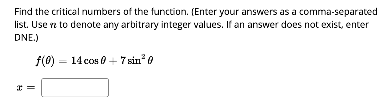 Solved Find The Critical Numbers Of The Function Enter Chegg