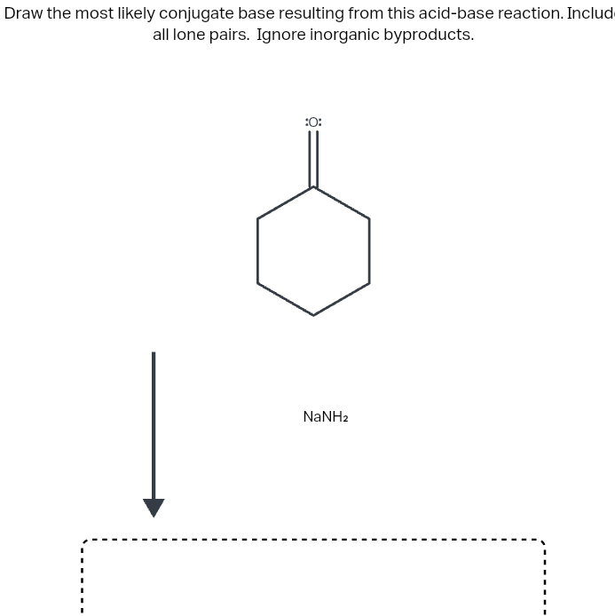 Solved Draw The Most Likely Conjugate Base Resulting From Chegg