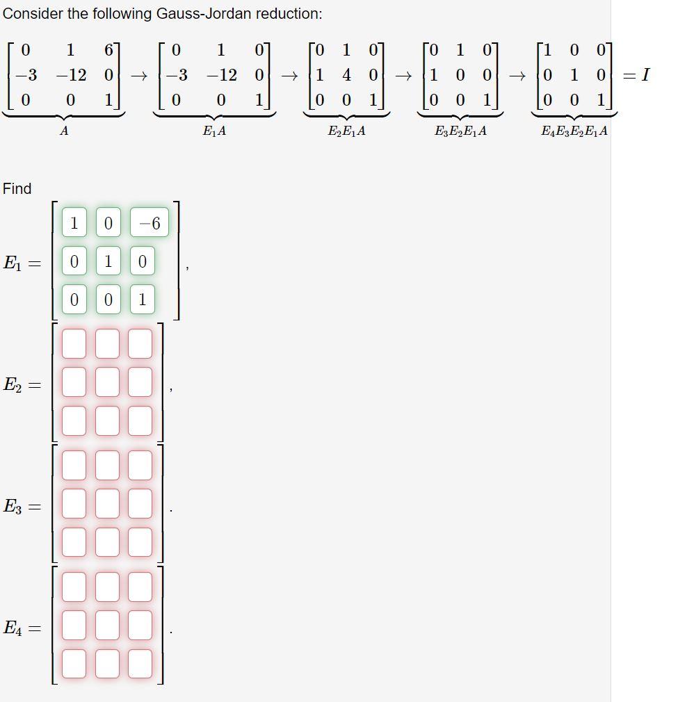 Solved Consider The Following Gauss Jordan Reduction Chegg