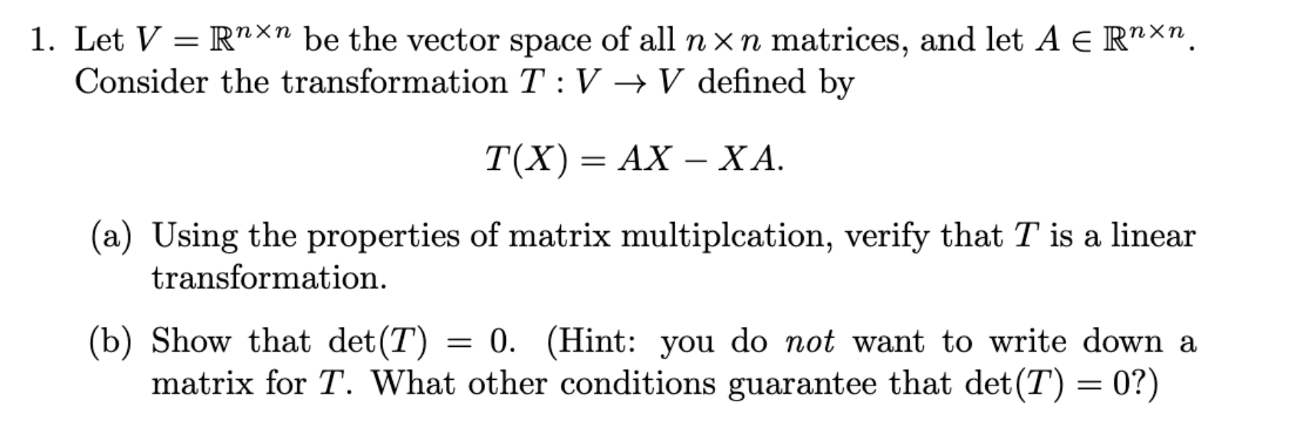 Solved Let V Rnxn Be The Vector Space Of All Nxn Chegg