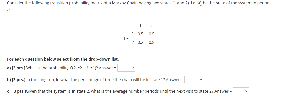 Solved Consider The Following Transition Probability Matrix Chegg