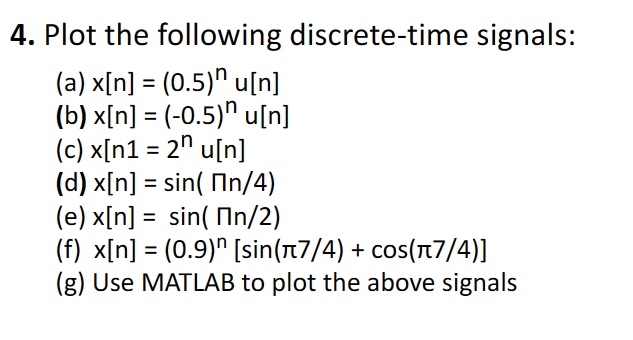 Solved 4 Plot The Following Discrete Time Signals A Chegg