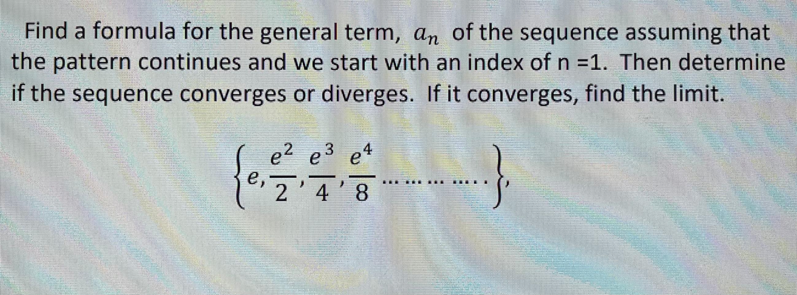 Solved Find A Formula For The General Term An Of The Chegg