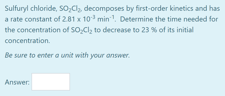 Solved Sulfuryl Chloride SO2Cl2 Decomposes By First Order Chegg