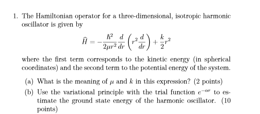 Solved The Hamiltonian Operator For A Three Dimensional Chegg