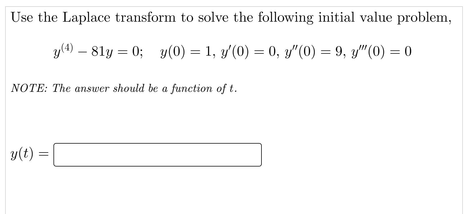 Solved Use The Laplace Transform To Solve The Following Chegg