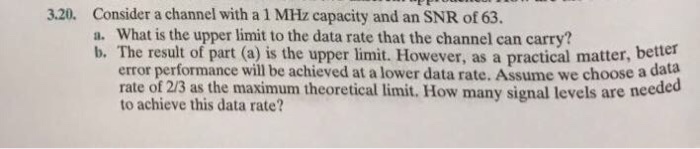 Solved: Consider A Channel With A 1 MHz Capacity And An SN... | Chegg.com