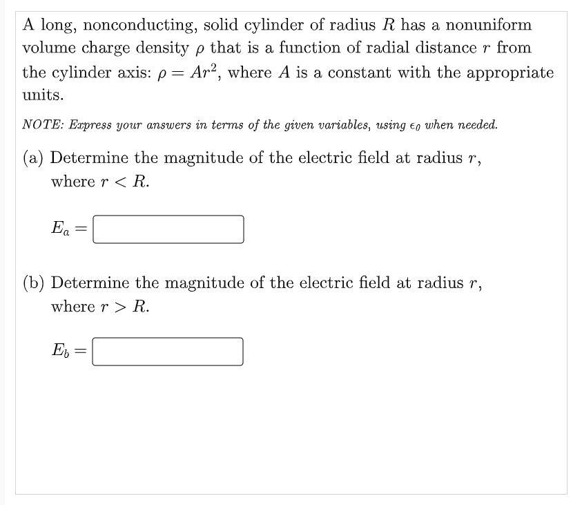 Solved A Long Nonconducting Solid Cylinder Of Radius R Has Chegg