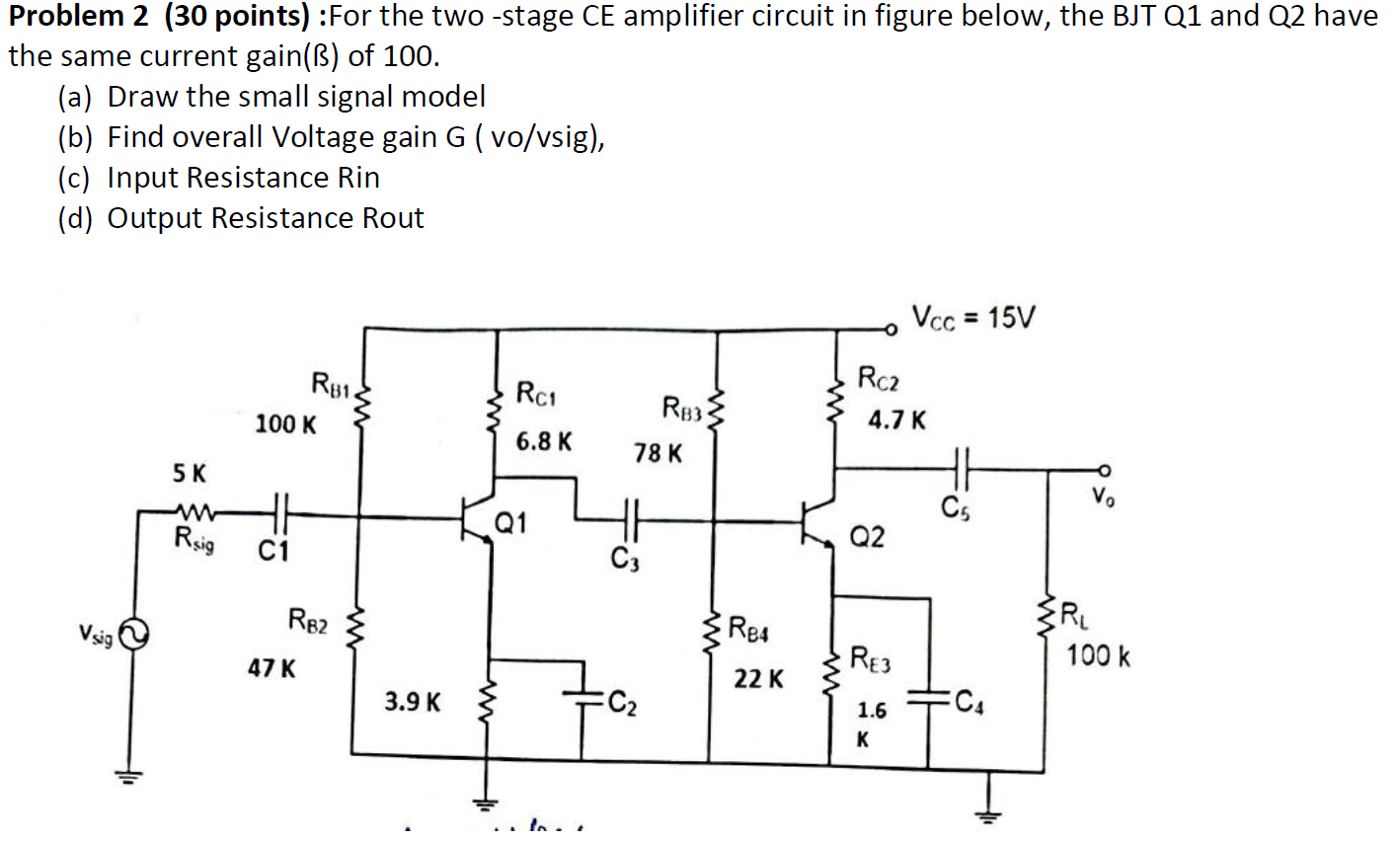 Solved Problem Points For The Two Stage Ce Amplifier Chegg