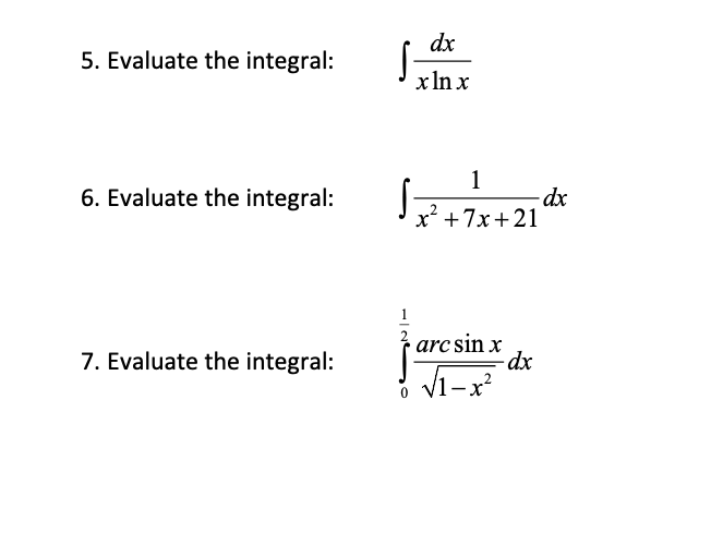 Solved Evaluate The Integral Dx X Evaluate The Chegg