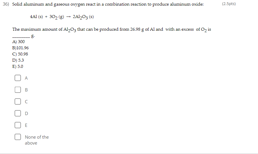 Solved Solid Aluminum And Gaseous Oxygen React In A Chegg