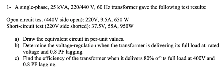 Solved A Single Phase Kva V Hz Chegg