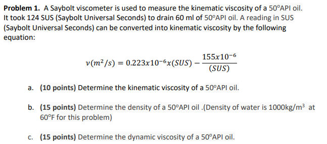 Solved Problem 1 A Saybolt Viscometer Is Used To Measure Chegg