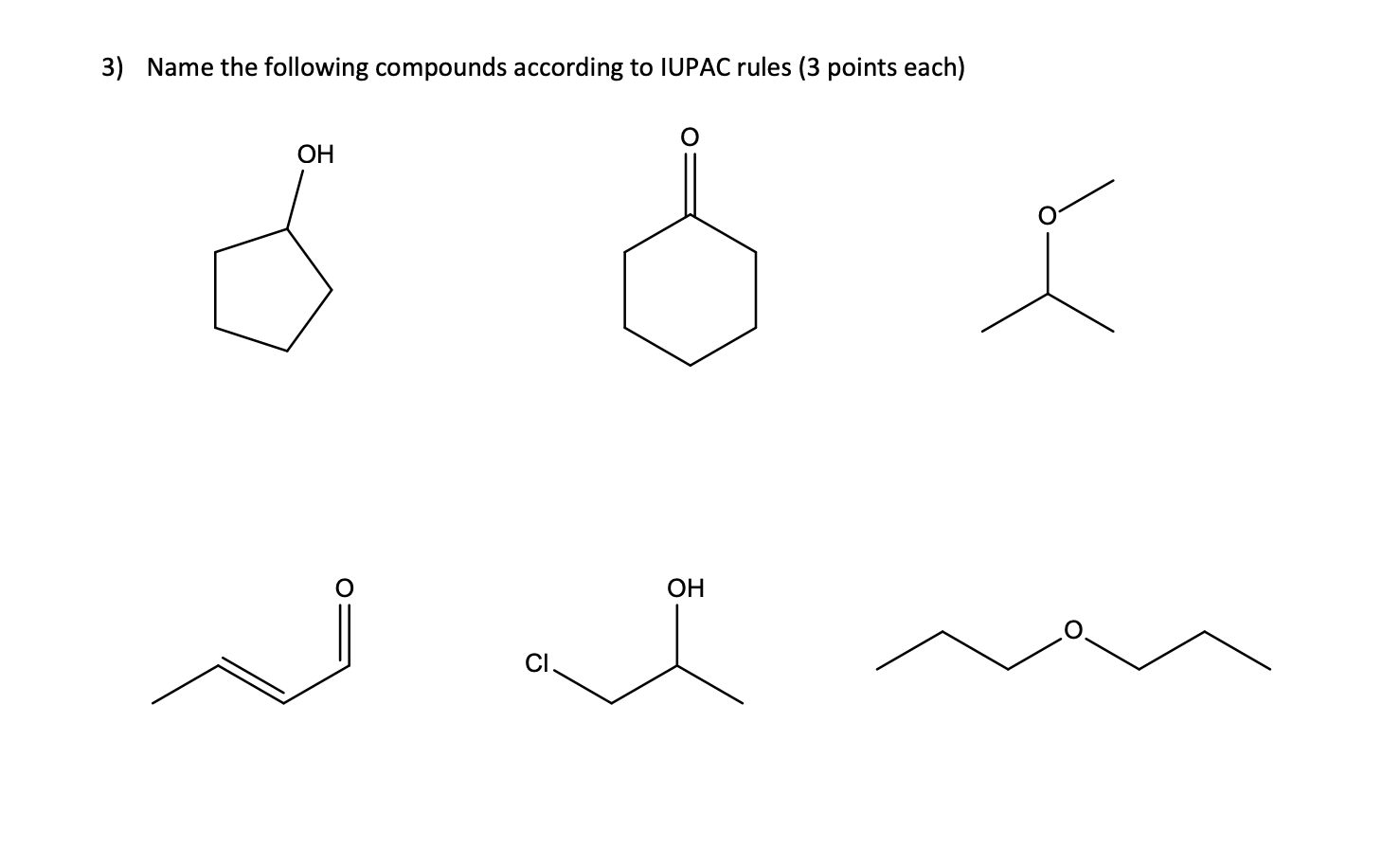 Solved Name The Following Compounds According To Iupac Chegg