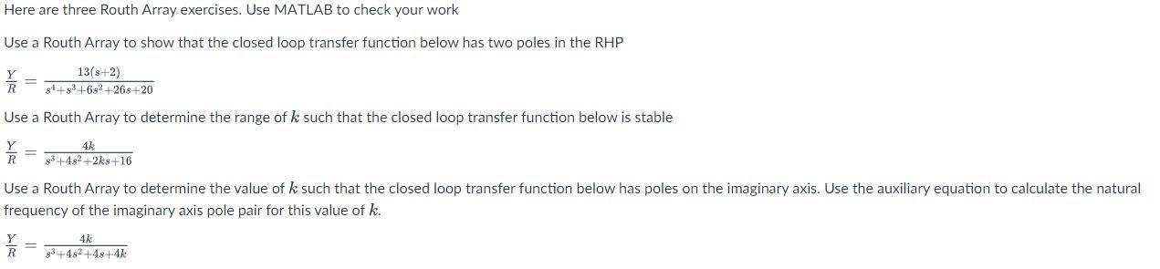 Solved Here Are Three Routh Array Exercises Use Matlab To Chegg