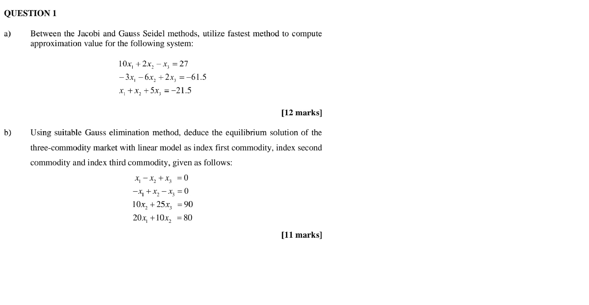 Solved Question A Between The Jacobi And Gauss Seidel Chegg