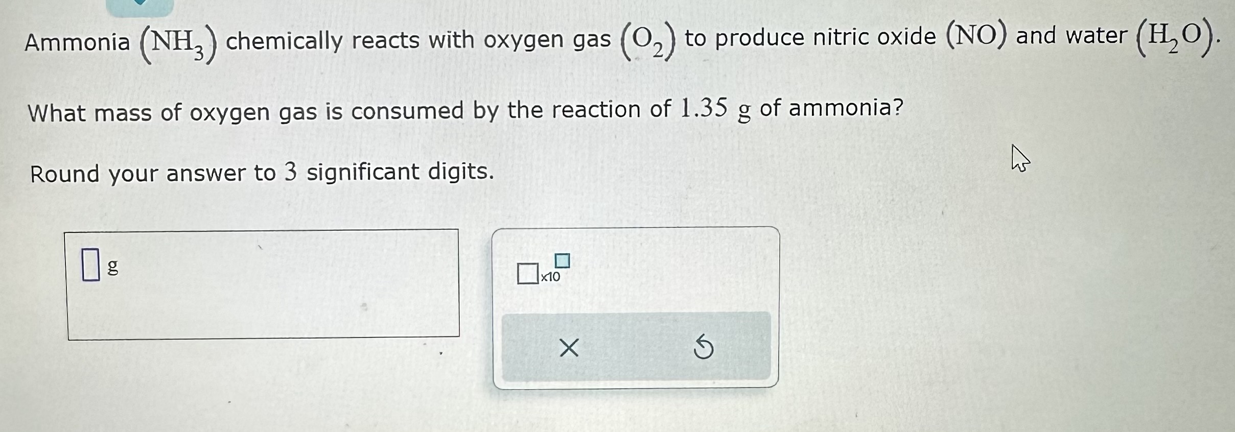 Solved Ammonia NH3 Chemically Reacts With Oxygen Gas O2 Chegg