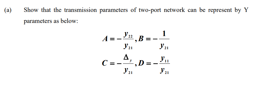 Solved A Show That The Transmission Parameters Of Two Port Chegg