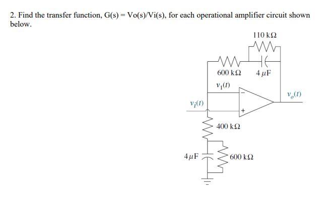 Solved 2 Find The Transfer Function G S Vo S Vi S Chegg